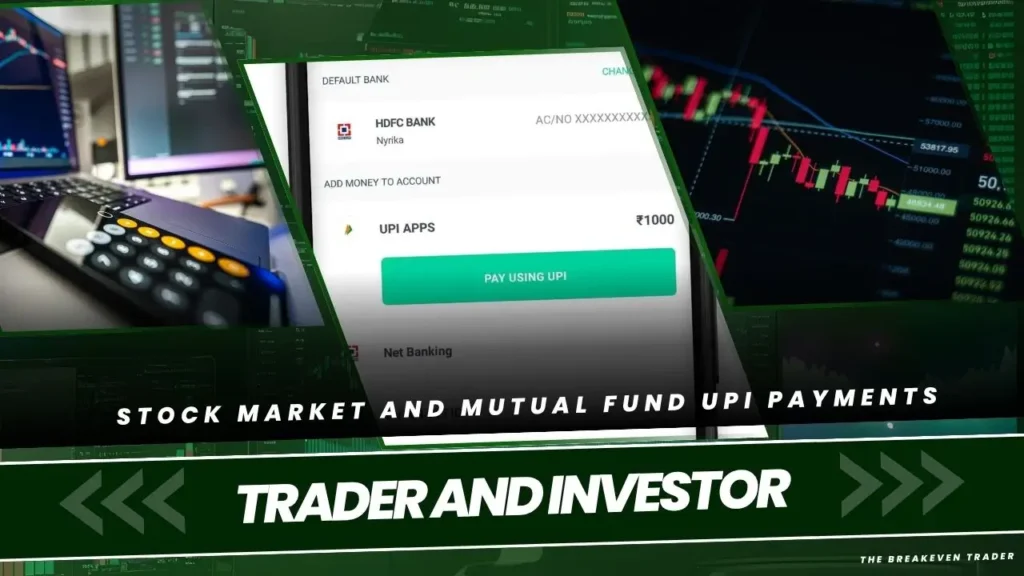 Stock Market and Mutual Fund UPI Payments: